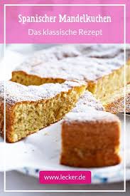 Mallorquinischer Mandelkuchen Gato De Ametlla Rezept Lecker Mandelkuchen Rezepte Mallorquinischer Mandelkuchen Mandelkuchen