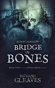 Crane and young masbath, the son of one of the horseman's victims, go to the cave dwelling of a reclusive witch. Sleepy Hollow Bridge Of Bones By Richard Gleaves