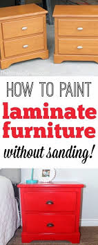 How To Paint Laminate Furniture Without Sanding Painting Laminate Furniture Laminate Furniture Painting Laminate