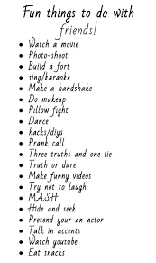 Fun Things To Do With Friends When Your Bored In 2020 Things To Do At A Sleepover Sleepover Things To Do What To Do When Bored