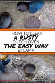 Check spelling or type a new query. How To Clean A Rusty Dutch Oven The Easy Way Dutch Oven Diy Camping Cleaning