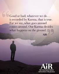 What goes around comes back around again. Spiritual Quote By Air