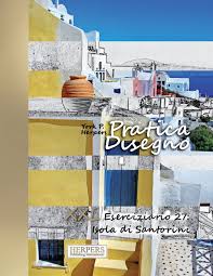 Il più delle volte, i visitatori tendono a saltare thirasia a causa della mancanza di tempo. Pratica Disegno Xxl Eserciziario 27 Isola Di Santorini Italian Edition Herpers York P 9781721753352 Amazon Com Books