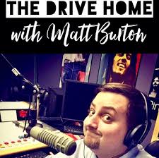 The Drive Home w/ Matt Burton