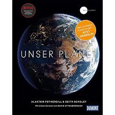 Tmdb bewertung 9.3 509 votes. Dumont Bildband Unser Planet Our Planet Mit Einem Vorwort Von Sir David Attenborough Dumont Destination Sehnsucht Amazon De Keith Scholey Fred Pearce Alastair Fothergill Attenborough Sir David Dierlamm Helmut Petersen Karsten
