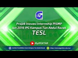 Ipg kampus tun abdul razak kota samarahan •. Projek Inovasi Internship Pismp Jun 2016 Ipg Kampus Tun Abdul Razak Tesl Youtube