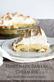 A Homemade Banana Cream Pie Recipe Just Like What Grandma Used To Make Fluffy Meringue And Homemade Banana Cream Pie Banana Cream Pie Banana Cream Pie Recipe