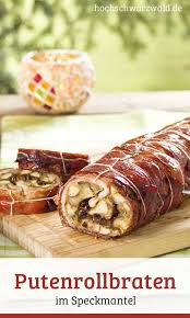 Putenrollbraten Mit Brezelfullung Im Schwarzwalder Speckmantel Und Lauwarmer Fenchelsalat Hochschwarzwald Tourismus Gmbh Putenrollbraten Fenchelsalat Rezepte
