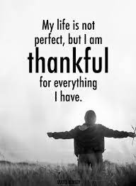 My Life Isn T Perfect Quotes My Life Is Not Perfect But I Am Thankful For Everything I Have Perfection Quotes Thankful Quotes Quotes