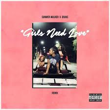 Girls Need Love With Drake Remix By Summer Walker Drake Added To Today S Hottest Rnb Hip Hop Songs Pl Rap Album Covers Love Posters Music Album Cover