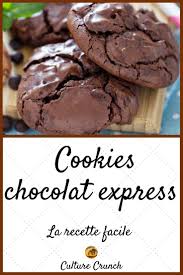 Cookies Chocolat Express La Recette Facile Recette Cookies Facile Recette Cookies Moelleux Cookies Recette