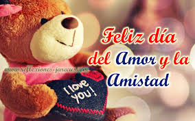 Feliz Dia Del Amor Y La Amistad Los Quiero Mucho Tarjetas Y Postales Para El Dia De San Valent Happy Birthday Mother Happy Teddy Bear Day Teddy Bear Day