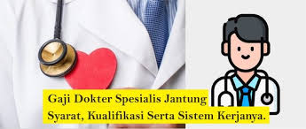 Banyak spesialisasi, gaji dokter apa yang paling … maklum, kuliahnya kan juga lebih tinggi, dengan biaya yang lebih tinggi juga. Gaji Dokter Spesialis Jantung Di Indonesia Tips Kerja