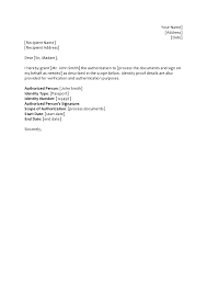 Write clearly and concisely and remember to mention that it is an perhaps you are sick but need to sign some legal documents in court. 30 Great Authorization Letter Templates Medical Travel Etc