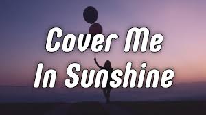 'all i know so far: P Nk Willow Sage Hart Cover Me In Sunshine Lyrics Youtube