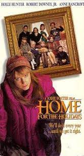 Home For The Holidays 1995 Best Thanksgiving Movies Holiday Movie Movies