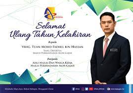 Alor gajah municipal council (malay: Majlis Perbandaran Alor Gajah A Twitter Selamat Ulang Tahun Kelahiran Kepada Ybhg Tuan Mohd Fadhil Bin Hassan Yang Dipertua Mpag Ikhlas Daripada Ahli Majlis Dan Seluruh Warga Kerja Mpag Melakakumajujayarakyatbahagiamenggamitdunia