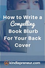 How To Create A Back Book Cover Blurb That Sells Book Writing Tips Writing Jobs Writing A Book