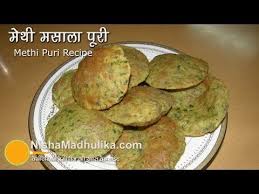 Methi Puri Recipe Crispy Methi Masala Puri Fenugreek Leaves Poori Youtube In 2020 Puri Recipes Recipes Masala Puri