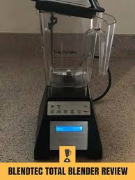 Blendtec Total Blender Wildside Jar Review Unbiased 2019