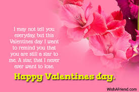 They have fun together and also send beautiful gifts for each other on valentine's day. Valentine Wishes To Friend