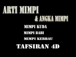 Arti mimpi naik kuda berdasar primbon jawa erat dikaitkan dengan rejeki dan kemuliaan. Arti Mimpi Kuda Babi Kerbau Youtube