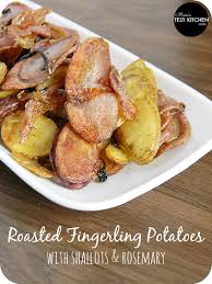 Roasted Fingerling Potatoes With Shallots Rosemary Recipe Best Vegetable Recipes Roasted Fingerling Potatoes Recipes