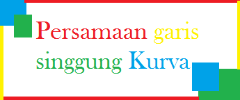 Cara mudah mencari garis singgung pada kurva atau garis yang menyinggung kurva adalah dengan mencari turunan dari kurva tersebut. Menentukan Persamaan Garis Singgung Kurva Sma Kelas 11 Yusuf Studi