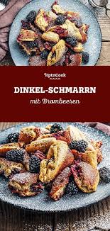 Dinkel Schmarrn Mit Brombeeren Rezept In 2020 Susse Rezepte Rezepte Beste Pfannkuchen Rezept