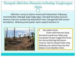10 Sebutkan Kegiatan Manusia Yang Dapat Berdampak Negatif Terhadap Lingkungan Alam - JAWAB SOAL
