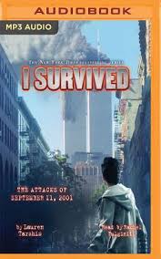 I survived is a kids action adventure series that tells fictionalized accounts of dozens of disasters and famous historical. I Survived The Attacks Of September 11 2001 Book 6 Of The I Survived Series Mp3 Cd Turnrow Book Co