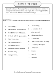 Hyperbole is when you use language to exaggerate what you mean or emphasize a point. Hyperbole Worksheets Sample