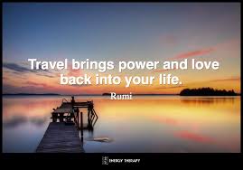 Travel Brings Power And Love Back To Your Life Meaning In Hindi Travel Brings Power And Love Back Into Your Life Energy Therapy