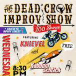 The Dead Crow Improv Show!