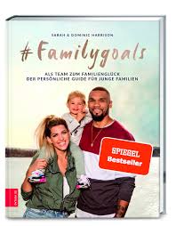 Listen to sarah harrison 34 | soundcloud is an audio platform that lets you listen to what you love and share the sounds you create. Familygoals Als Team Zum Familiengluck Der Personliche Guide Fur Junge Familien Amazon De Harrison Sarah Harrison Dominic Bucher