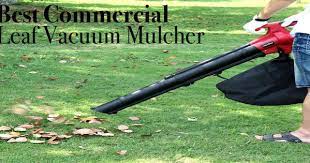 Best Commercial Leaf Vacuum Mulcher Best Commercials Vacuum Garden Power Tools