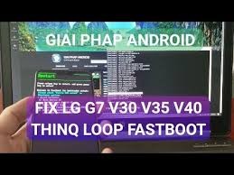 The lg v30 is one of the most well rounded flagship smartphone. Fix Lg G7 G6 V20 V30 V35 V40 Loop Fastboot Bootloader No Download Mode Firmware Update Youtube