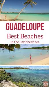 Take in spectacular views of the atlantic and caribbean. 9 Best Guadeloupe Beaches Inspiring Photos Map