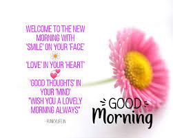 Keep a smile on your face and let your personality be your autograph. 120 Best Good Morning Quotes Good Morning Ideas Messages Sms