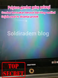Ciri ciri tv protek adalah ketika dinyalakan led standby menyala, ketika kita pencet tombol program led akan padam dan terdengar flyback bekerja dan kadang ada jg layar. Servis Tv Polytron Protek Layar Gelap Pelangi Soldiradem Blog