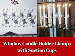 Window Candle Holder Clamps With Suction Cups Fireplace Candlesticks Candles In Fireplace Window Candles