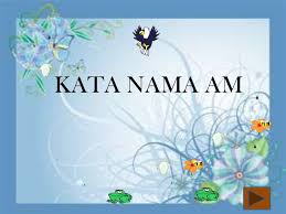 Kata nama am kata nama khas. Kata Nama Am