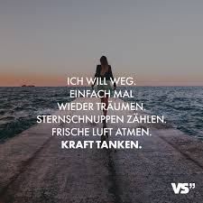 Ich Will Weg Einfach Mal Wieder Traumen Sternschnuppen Zahlen Frische Luft Atmen Kraft Tanken Visual State Sternschnuppen Visual Statements Seele Zitate