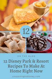 12 Disney Park Resort Recipes To Make At Home Right Now Recipes Food To Make Food