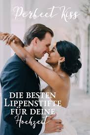 The Perfect Kiss Die Besten Lippenstifte Fur Deine Hochzeit