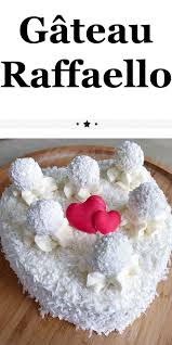 Gateau Raffaello Gateau Raffaello Gateau Dessert Chocolat Blanc