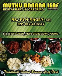 The area of little india in george town penang centres around lebuh pasar (market street), which branches off from beach street (lebuh pantai) to the if you are looking for south indian vegetarian food, there are a couple of pure vegetarian restaurants opposite each other along penang street. Muthu Restaurant Chettinad Mess Picture Of Muthu Banana Leaf Restaurant Penang Island Tripadvisor