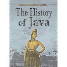 Bagaimana keadaan indonesia, khususnya jawa, pada awal abad 19 ? Buku The History Of Java Sejarah Jawa Thomas Stamford Raffles Shopee Indonesia