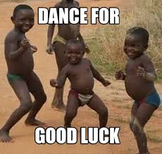 Meme Maker Dance For Good Luck Meme Generator