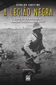 A revolução constitucionalista de 1932 foi um movimento armado comandado pelas elites paulistas, que aconteceu no estado de são paulo contra as políticas autoritárias da era vargas. A Legiao Negra A Luta Dos Afro Brasileiros Na Revolucao Constitucionalista De 1932 Portuguese Edition Ebook Faustino Oswaldo Amazon In Kindle Store